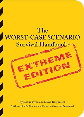 Beispielbild fr The Worst-Case Scenario Survival Handbook: Extreme Edition zum Verkauf von medimops