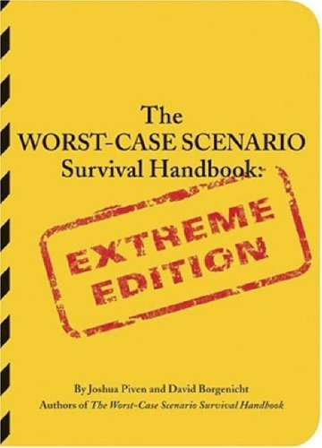 9780811845380: The Worst-Case Scenario Survival Handbook: Extreme Edition (Worst-Case Scenario Survival Handbooks)