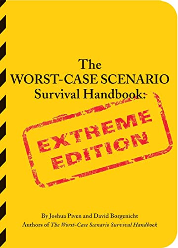 9780811845380: The Worst-Case Scenario Survival Handbook: Extreme Edition (Worst Case Scenario, WORS)