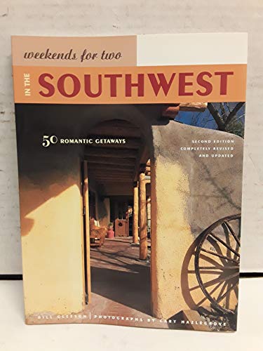 Imagen de archivo de Weekends for Two in the Southwest: 50 Romantic Getaways a la venta por BargainBookStores