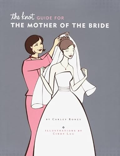 Imagen de archivo de The Knot Guide For The Mother of the Bride a la venta por Gulf Coast Books
