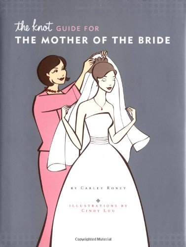 Stock image for The Knot Guide For The Mother of the Bride for sale by Gulf Coast Books
