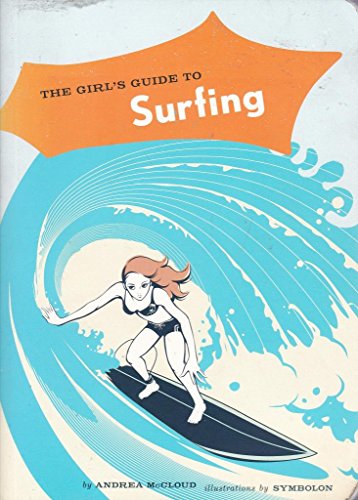 Beispielbild fr The Girl's Guide to Surfing zum Verkauf von AwesomeBooks