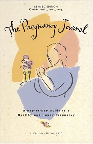 Stock image for The Pregnancy Journal: a day-by-day guide to a healthy and happy pregnancy for sale by In Other Words Books