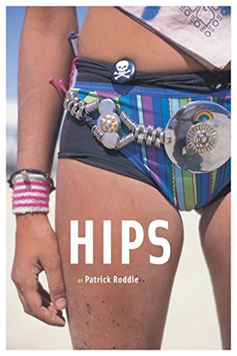 Hips: by Patrick Roddie (9780811847049) by Roddie, Patrick