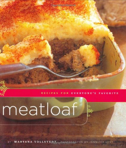 9780811847179: Meatloaf: Recipes for Everyone's Favorite