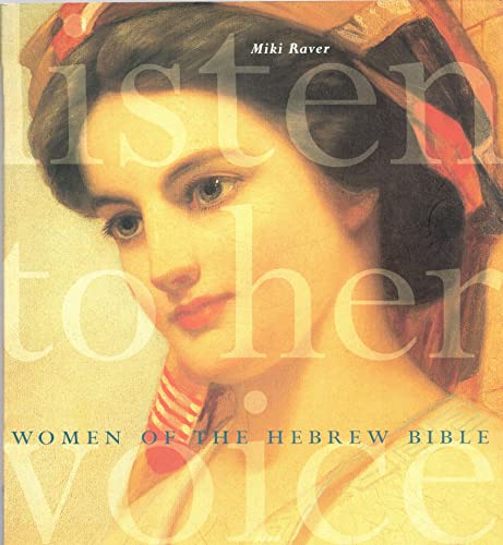 Stock image for Listen to Her Voice: Women of the Hebrew Bible for sale by Lazy Letters Books