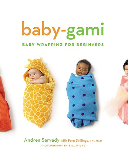 Imagen de archivo de Baby-Gami: Baby Wrapping for Beginners a la venta por Your Online Bookstore