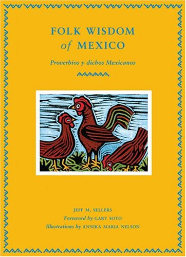 Stock image for Folk Wisdom of Mexico / Proverbios y dichos mexicanos for sale by HPB Inc.