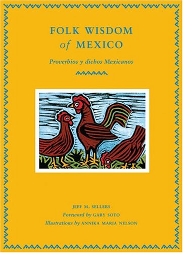 9780811847735: FOLK WISDOM OF MEXICO GEB: Proverbios Y Dichos Mexicanos