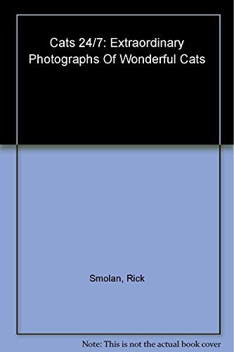 Imagen de archivo de Cats 24/7 : Extraordinary Photographs of Wonderful Cats a la venta por Better World Books: West