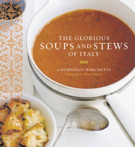 Beispielbild fr The Glorious Soups and Stews of Italy zum Verkauf von Gulf Coast Books