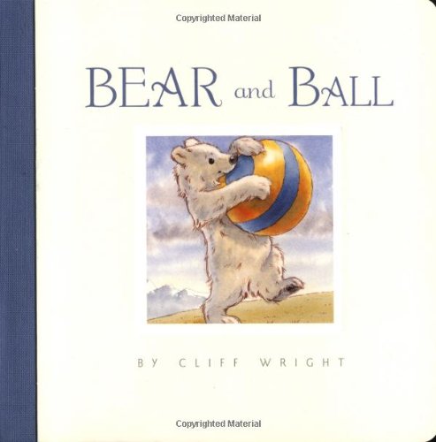 9780811848190: Bear and Ball