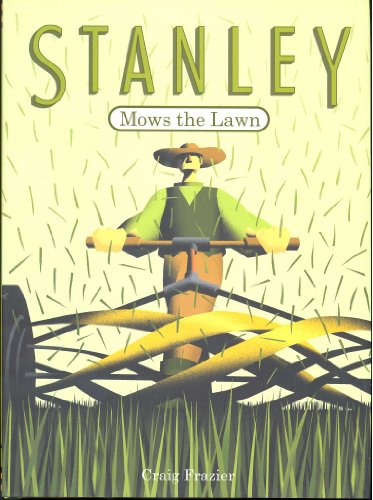 Stock image for Stanley Mows the Lawn for sale by Better World Books: West