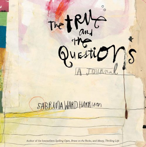 Imagen de archivo de The True and the Questions: A Journal a la venta por Goodwill Books