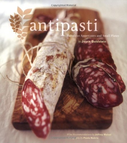 Stock image for Antipasti : Fabulous Appetizers and Small Plates for sale by Better World Books: West