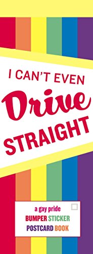 9780811848879: I can't even drive straight: A gay pride bumper sticker postcard box