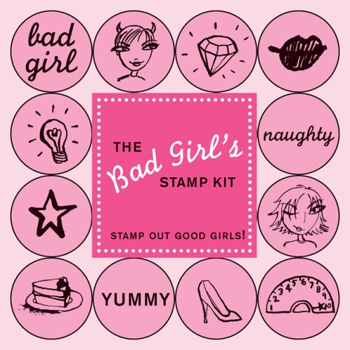 9780811848923: BAD GIRL'S STAMP KIT: Stamp Out Good Girl!