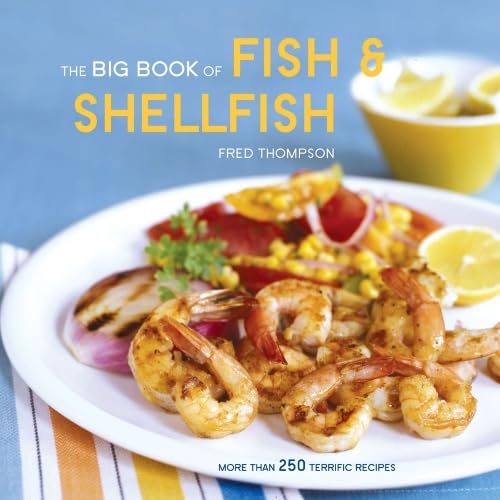 Beispielbild fr The Big Book of Fish & Shellfish: More Than 250 Terrific Recipes (Big Book (Chronicle Books)) zum Verkauf von Wonder Book
