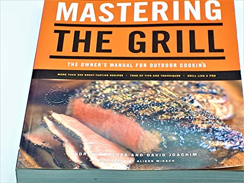 Imagen de archivo de Mastering the Grill: The Owner's Manual for Outdoor Cooking a la venta por SecondSale