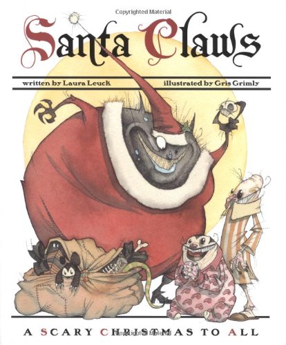 Santa Claws A Scary Christmas to All (9780811849920) by Leuck, Laura