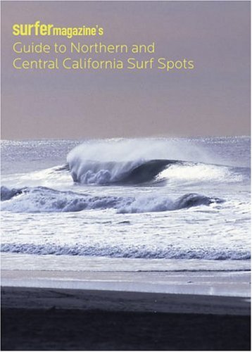 Beispielbild fr Surfer Magazine's Guide to Northern and Central California Surf Spots: del Norte - Humboldt - Mendocino - Sonoma - Marin - San Francisco - San Mateo - zum Verkauf von ThriftBooks-Atlanta