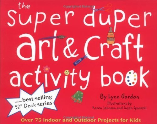 Imagen de archivo de Super Duper Art & Craft Activity Book: Over 75 Indoor and Outdoor Projects for Kids (52 Series) a la venta por Wonder Book