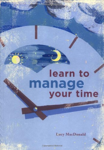 Beispielbild fr Learn to Manage Your Time zum Verkauf von Wonder Book