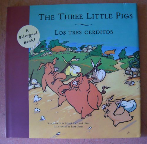 9780811850636: The Three Little Pigs / Los Tres Cerditos (Bilingual Fairy Tales)