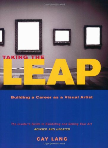 9780811850933: Taking the Leap: Building a Career as a Visual Artist