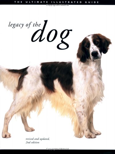 Imagen de archivo de Legacy of the Dog: The Ultimate Illustrated Guide a la venta por ThriftBooks-Dallas