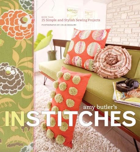 Stock image for Amy Butler's In Stitches: More Than 25 Simple and Stylish Sewing Projects for sale by ThriftBooks-Atlanta