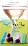 Stock image for Viva Vodka: Colorful Cocktails with a Kick for sale by SecondSale