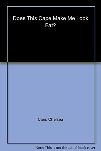 9780811852005: DOES THIS CAPE MAKE ME LOOK FAT? ING: Pop Psychology for Superheroes