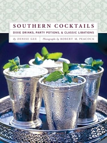 Stock image for Southern Cocktails: Dixie Drinks, Party Potions, and Classic Libations for sale by SecondSale