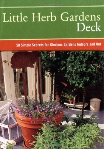 Imagen de archivo de Little Herb Gardens Deck: 50 Simple Secrets for Glorious Gardens Indoors and Out a la venta por Books From California
