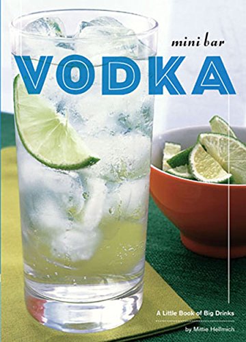Beispielbild fr Mini Bar: Vodka: A Little Book of Big Drinks zum Verkauf von ThriftBooks-Dallas