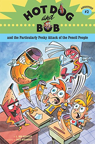 Imagen de archivo de Hot Dog and Bob: And the Particularly Pesky Attack of the Pencil People: Adventure No. 2 (Hot Dog and Bob Adventures) (Hot Dog & Bob Adventures): 02 (Hot Dog & Bob Adventures (Paperback)) a la venta por WorldofBooks