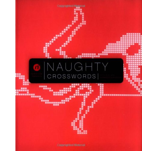 Stock image for Naughty Crosswords: Nerve.com Presents Fifty Sexy and Outrageous Puzzles for sale by Half Price Books Inc.