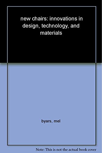 9780811853644: New Chairs: Innovation in Design, Technology, And Materials
