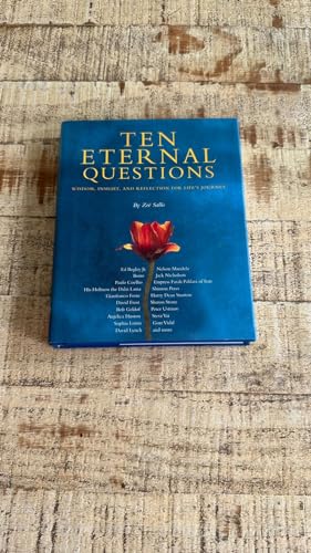 Beispielbild fr Ten Eternal Questions: Wisdom, Insight, and Reflection for Life's Journey zum Verkauf von Wonder Book