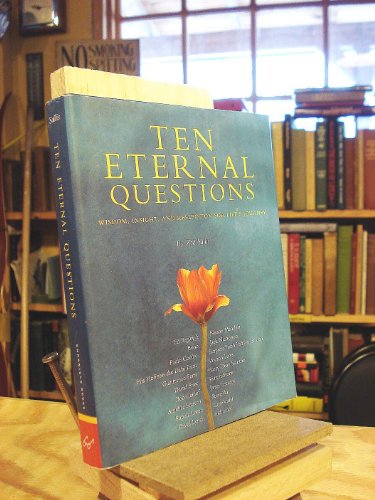 Imagen de archivo de Ten Eternal Questions: Wisdom, Insight, And Reflections for Life's Journey a la venta por Agape Love, Inc