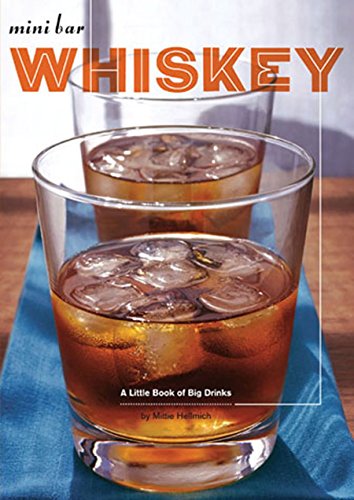Imagen de archivo de Mini Bar: Whiskey : A Little Book of Big Drinks a la venta por Better World Books: West