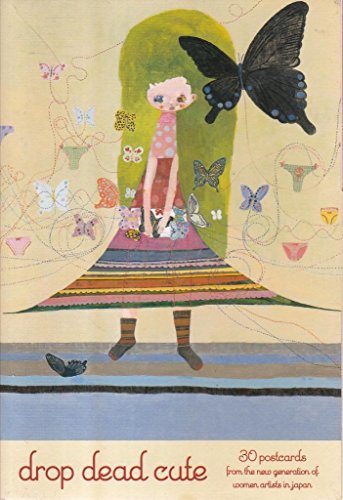Drop Dead Cute Postcard Book: 30 Postcard from the New Generation of Women Artists in Japan (9780811854252) by Vartanian, Ivan