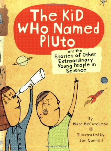 9780811854511: Kid Who Named Pluto: And the Stories of Other Extraordinary Young People in Science