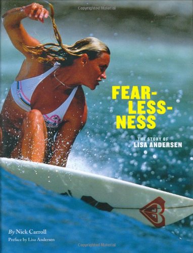 Imagen de archivo de Fearlessness: The Story of Lisa Andersen a la venta por WorldofBooks
