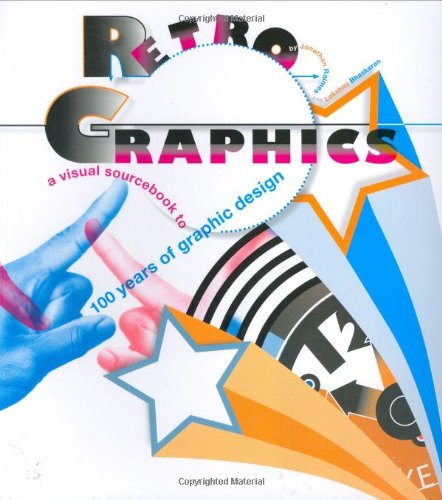 Beispielbild fr Retro Graphics : A Visual Sourcebook to 100 Years of Graphic Design zum Verkauf von Better World Books