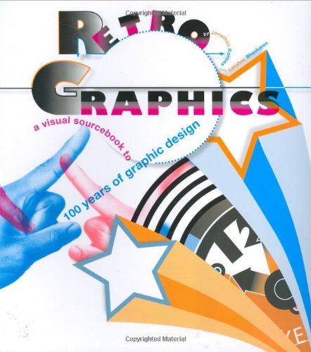 Stock image for Retro Graphics: A Visual Sourcebook to 100 Years of Graphic Design for sale by WorldofBooks