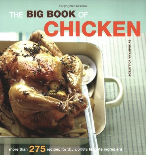 Stock image for The Big Book of Chicken: Over 275 Exciting Ways to Cook Chicken (Big Book (Chronicle Books)) for sale by SecondSale