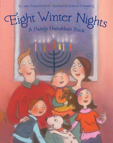 Eight Winter Nights: A Family Hanukkah Book (9780811855525) by Melmed, Laura Krauss